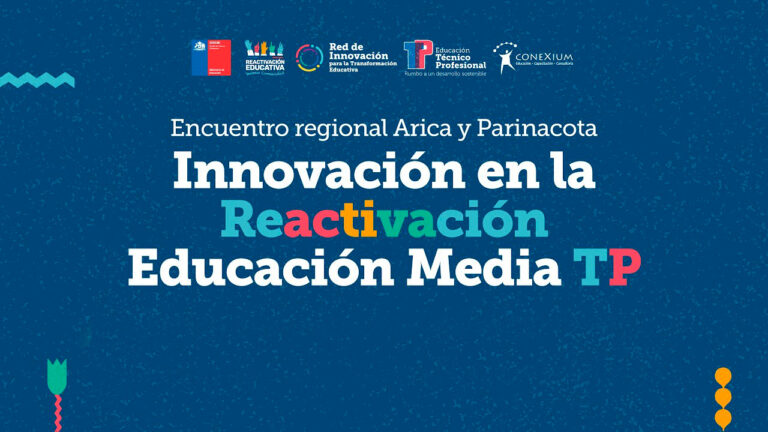 Encuentro regional Innovación en la Reactivación Educación Media TP